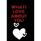 what i love about you - Paperback