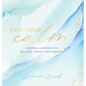 Find Your Calm: Mindful Lessons for Balance, Peace, and Harmony - Hardcover