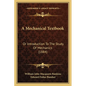 A Mechanical Textbook: Or Introduction To The Study Of Mechanics (1884) - Paperback