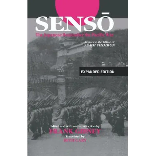 Senso: The Japanese Remember the Pacific War: Letters to the Editor of "Asahi Shimbun" - Paperback