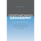 Overthrowing Geography: Jaffa, Tel Aviv, and the Struggle for Palestine, 1880-1948 - Paperback