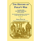 The History of Philip's War, Commonly Called the Great Indian War of 1675 and 1676. Also of the French and Indian Wars at the Eastward in 1689, 1690, - Paperback