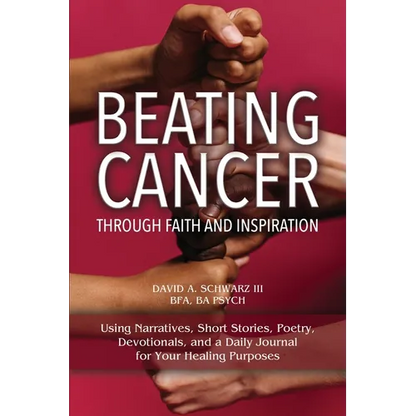 Beating Cancer Through Faith and Inspiration - Paperback