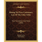 Maung Tet Pyos Customary Law Of The Chin Tribe: Text, Translation, And Notes (1884) - Paperback