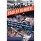 Road to Nowhere: The Early 1990s Collapse and Rebuild of New York City Baseball - Hardcover