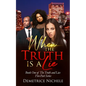 When the Truth is a Lie - Paperback