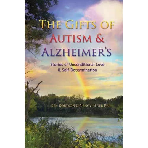 The Gifts of Autism and Alzheimer's - Paperback