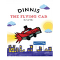 Dinnis the Flying Car - Hardcover