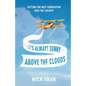 It's Always Sunny Above the Clouds: Getting the Next Generation Into the Cockpit - Paperback