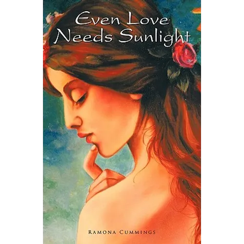 Even Love Needs Sunlight - Paperback