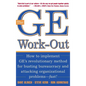 The GE Work-Out: How to Implement Ge's Revolutionary Method for Busting Bureaucracy & Attacking Organizational Proble - Hardcover