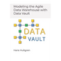 Modeling the Agile Data Warehouse with Data Vault - Paperback