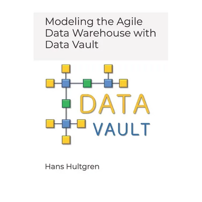 Modeling the Agile Data Warehouse with Data Vault - Paperback