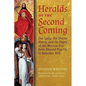 Heralds of the Second Coming: Our Lady, the Divine Mercy, and the Popes of the Marian Era from Blessed Pius IX to Benedict XVI - Paperback