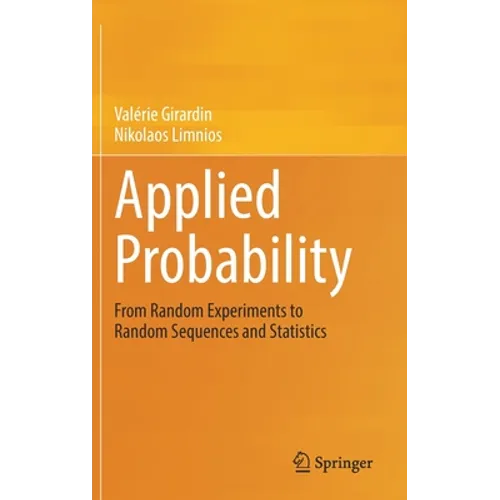 Applied Probability: From Random Experiments to Random Sequences and Statistics - Hardcover