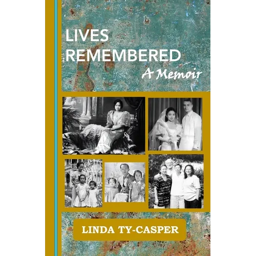 Lives Remembered, A Memoir - Paperback