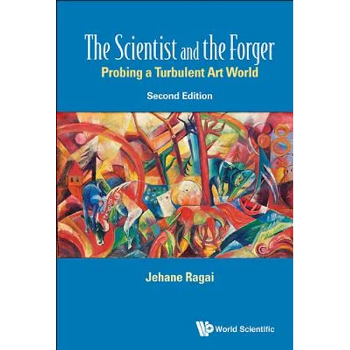 Scientist and the Forger, The: Probing a Turbulent Art World (Second Edition) - Hardcover
