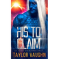 His to Claim: A Sci-Fi Alien Romance - Paperback