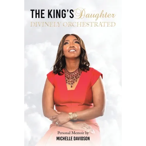 The King's Daughter: Divinely Orchestrated - Paperback