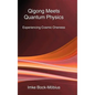 Qigong Meets Quantum Physics - Hardcover