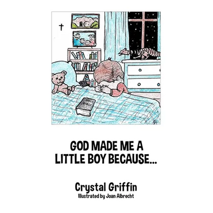 God Made Me a Little Boy Because... - Hardcover