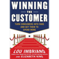 Winning the Customer: Turn Consumers Into Fans and Get Them to Spend More - Hardcover