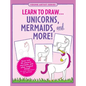 Learn to Draw... Unicorns, Mermaids & More! - Novelty