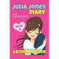 JULIA JONES' DIARY - Changes - Book 6 (Diary Book for Girls aged 9 - 12) - Paperback