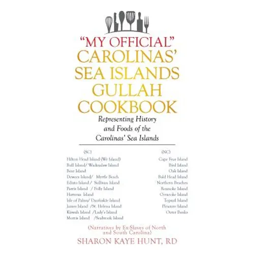 "My Official" Carolinas' Sea Islands Gullah Cookbook: Representing History and Foods of the Carolinas' Sea Islands - Paperback