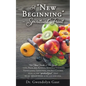 A "New Beginning" - Spiritual Fruit: The Nine Fruits of the Spirit -Love, Peace, Joy, Patience, Kindness, Goodness, Faithfulness, Gentleness, and Self - Paperback
