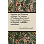 Nutrition and Dietetics; A Manual for Students of Medicine, for Trained Nurses, and for Dietitians in Hospitals and Other Institutions - Paperback