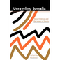Unraveling Somalia: Race, Class, and the Legacy of Slavery - Paperback