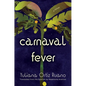 Carnaval Fever - Hardcover