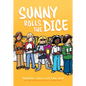 Sunny Rolls the Dice: A Graphic Novel (Sunny #3): Volume 3 - Hardcover