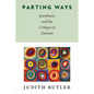 Parting Ways: Jewishness and the Critique of Zionism - Paperback