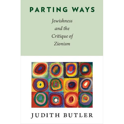 Parting Ways: Jewishness and the Critique of Zionism - Paperback