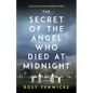 The Secret of the Angel Who Died at Midnight - Paperback