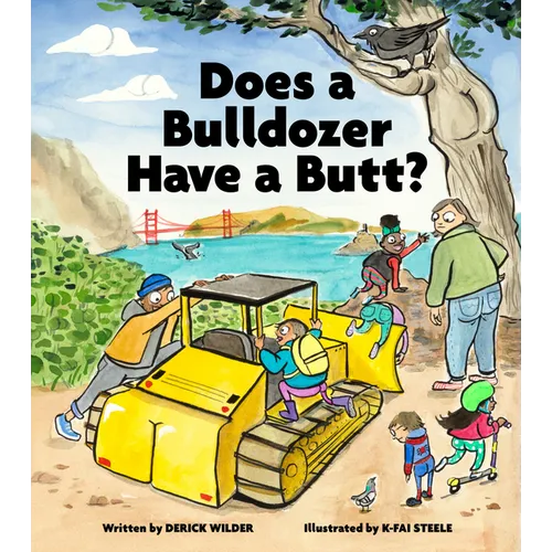 Does a Bulldozer Have a Butt? - Hardcover