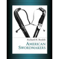 American Swordmakers - Paperback