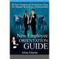 New Employee Orientation Guide: 90 New Employee Orientation Ideas for Human Resources Professionals - Paperback