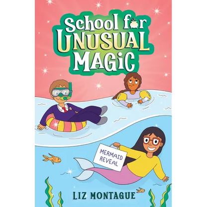 The Mermaid Reveal (School for Unusual Magic #3): Volume 3 - Hardcover