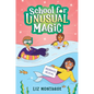 The Mermaid Reveal (School for Unusual Magic #3): Volume 3 - Hardcover