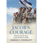 Jacob's Courage: Romance and Survival amidst the Horrors of War - Hardcover