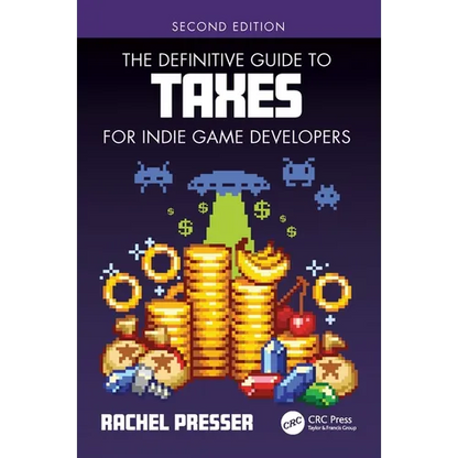The Definitive Guide to Taxes for Indie Game Developers - Paperback