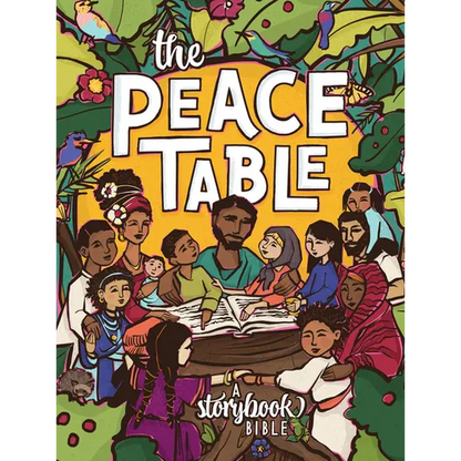 The Peace Table: A Storybook Bible - Hardcover
