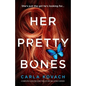 Her Pretty Bones: A completely addictive crime thriller with nail-biting suspense - Paperback