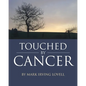 Touched by Cancer - Paperback
