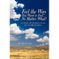Feel the Way You Want to Feel ... No Matter What! - Paperback
