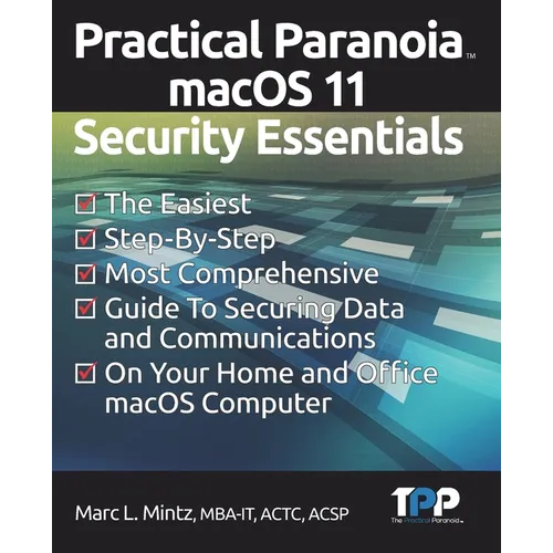 Practical Paranoia macOS 11 Security Essentials - Paperback