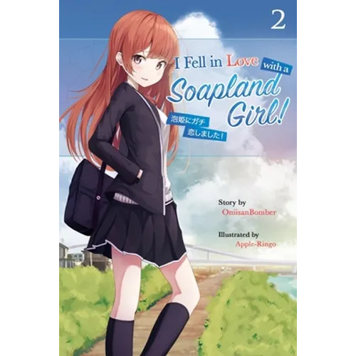 I Fell in Love With A Soapland Girl! (Light Novel) Volume 2 - Paperback